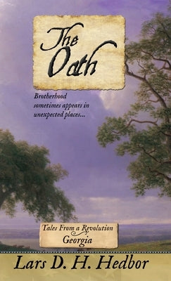 The Oath: Tales From a Revolution - Georgia by Hedbor, Lars D. H.