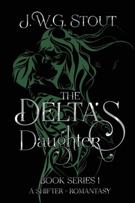 The Delta's Daughter - Book 1 by Stout, J. W. G.