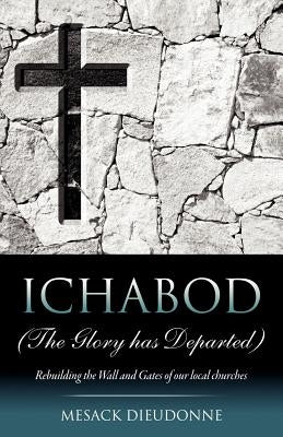 ICHABOD (The Glory has Departed) by Dieudonne, Mesack