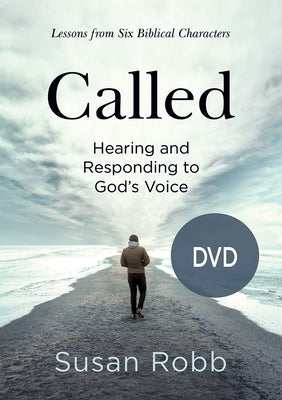 Called Video Content: Hearing and Responding to God's Voice by Robb, Susan