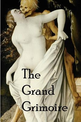 The Grand Grimoire by Scholar, An Anonymous