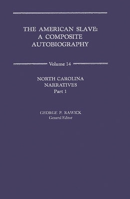 American Slave: North Carolina Narratives V14 by Rawick