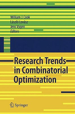 Research Trends in Combinatorial Optimization: Bonn 2008 by Cook, William J.