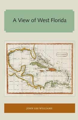 A View of West Florida by Williams, John Lee