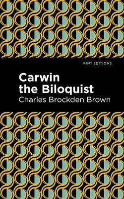 Carwin the Biloquist by Brown, Charles Brockden