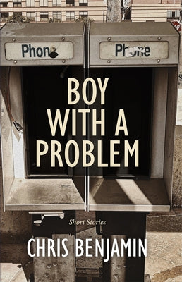 Boy with a Problem by Benjamin, Chris