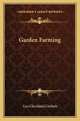Garden Farming by Corbett, Lee Cleveland