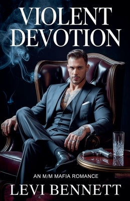 Violent Devotion by Bennett, Levi