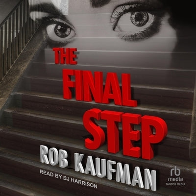 The Final Step by Kaufman, Rob
