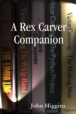 A Rex Carver Companion by Higgins, John