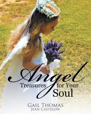 Angel Treasures for Your Soul by Thomas, Gail