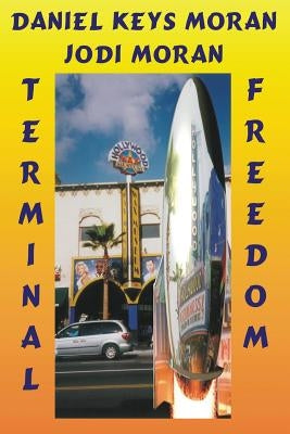 Terminal Freedom by Moran, Daniel Keys