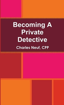 Becoming A Private Detective by Neuf, Cpp Charles