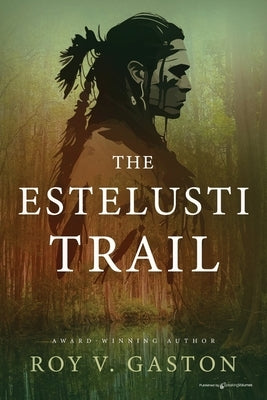 The Estelusti Trail by Gaston, Roy V.