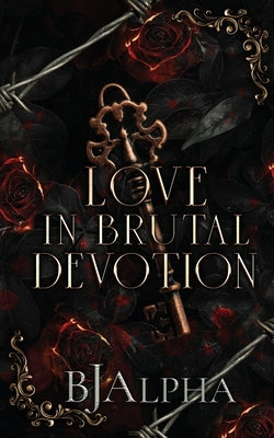 Love In Brutal Devotion by Alpha, Bj