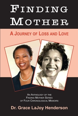 Finding Mother: A Journey of Loss and Love by Henderson, Grace Lajoy