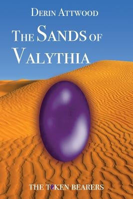 The Sands of Valythia by Attwood, Derin