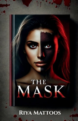 The Mask by Riya Mattoos