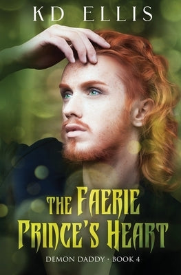 The Faerie Prince's Heart by Ellis, Kd