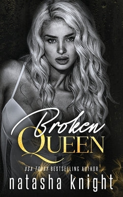 Broken Queen by Knight, Natasha