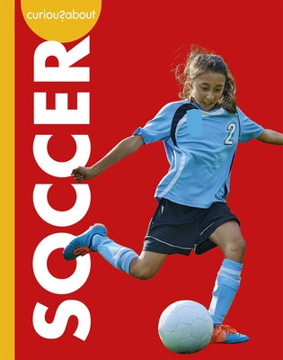 Curious about Soccer by Simons, Lisa M. Bolt