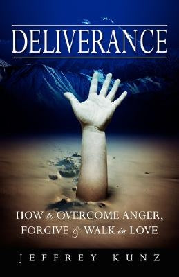 Deliverance by Kunz, Jeffrey