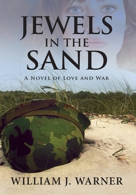 Jewels in the Sand: A Novel of Love and War by Warner, William J.