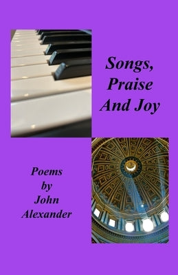 Songs Praise and Joy by Alexander, John