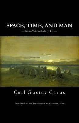Space, Time and Man: from 'Natur und Idee' (1861) by Jacob, Alexander