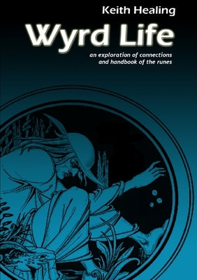 Wyrd Life by Healing, Keith