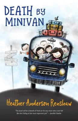 Death by Minivan by Anderson Renshaw, Heather