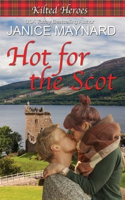 Hot for the Scot by Maynard, Janice
