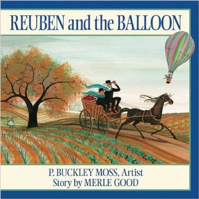 Reuben and the Balloon by Moss, P. Buckley