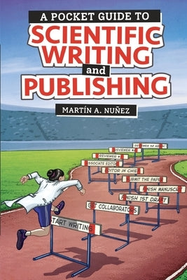 A Pocket Guide to Scientific Writing and Publishing by Nunez, Martin A.