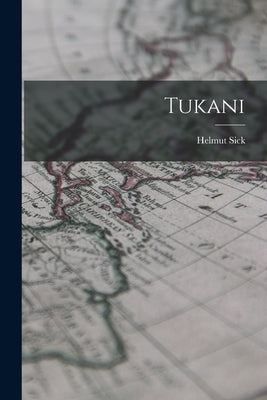 Tukani by Sick, Helmut 1910-1991