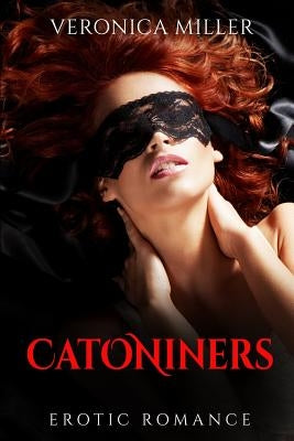 CatONiners: Erotic Romance by Miller, Veronica