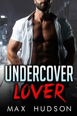 Undercover Lover by Hudson, Max