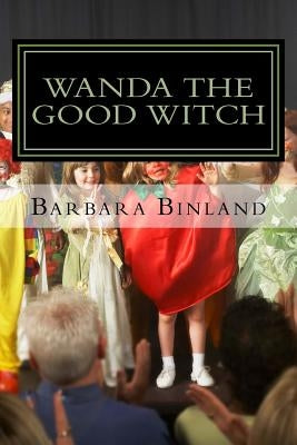 Wanda the Good Witch by Binland, Barbara