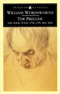 The Prelude: A Parallel Text by Wordsworth, William