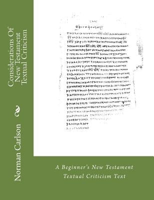 Considerations Of New Testament Textual Criticism by Carlson, Norman E.