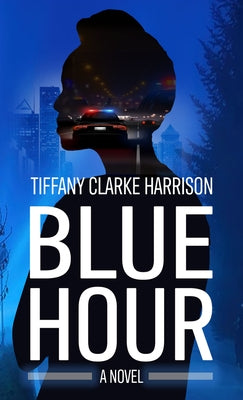 Blue Hour by Harrison, Tiffany Clarke
