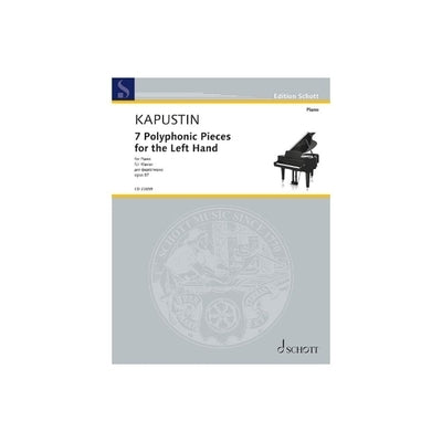 Kapustin: 7 Polyphonic Pieces for the Left Hand, Op. 87 for Piano Solo by Kapustin, Nikolai