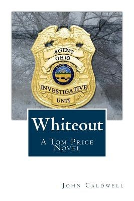 Whiteout: A Tom Price Novel by Caldwell, John