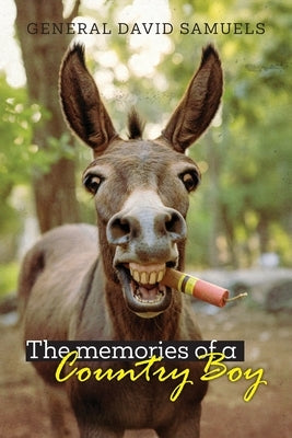The Memories of a Country Boy by Samuels, General David
