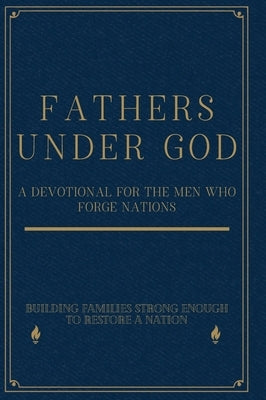 Fathers Under God by Thompson, Andy