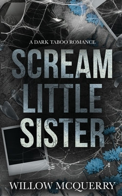 Scream Little Sister by McQuerry, Willow