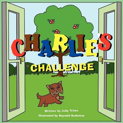 Charlie's Challenge by Trites, Judy