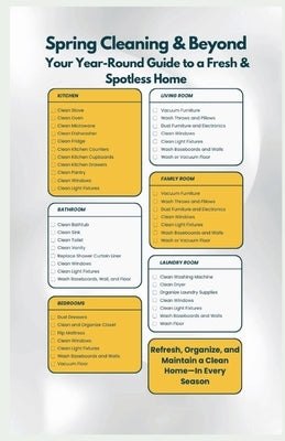 Spring Cleaning & Beyond: Your Year-Round Guide to a Fresh & Spotless Home: Refresh, Organize, and Maintain a Clean Home-In Every Season! by Ashe, Allan