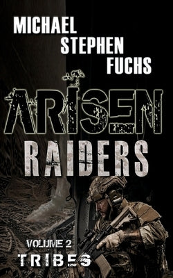 Arisen: Raiders, Volume 2 - Tribes by Fuchs, Michael Stephen