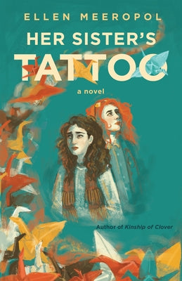 Her Sister's Tattoo by Meeropol, Ellen
